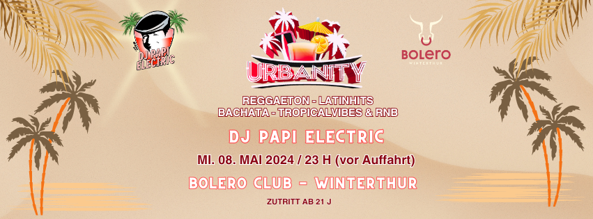 DJ Papi Electric @ Bolero Club Winterthur - URBANITY - Reggaeton - Latinbeats - Dembow - Tropicalhits
